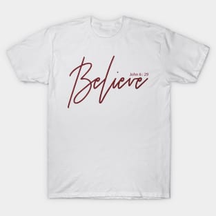 Believe. Christian Merch. T-Shirt